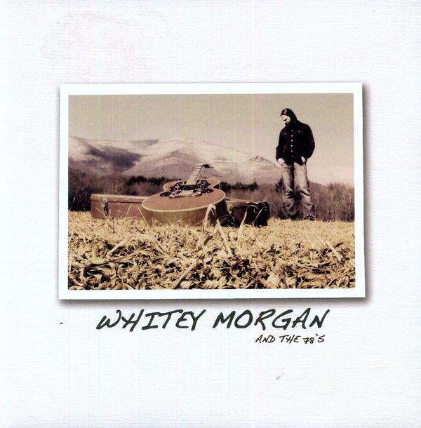 Whitey Morgan and the 78'