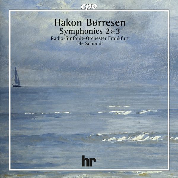 Hakon Börresen: Symphonien Nr. 2 & 3