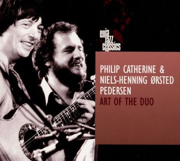 Philip Catherine & NielsHenning OrstedPedersen Art Of Duo (Enja Jazz