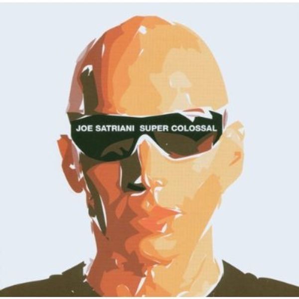 JOE SATRIANI - Super Colossal