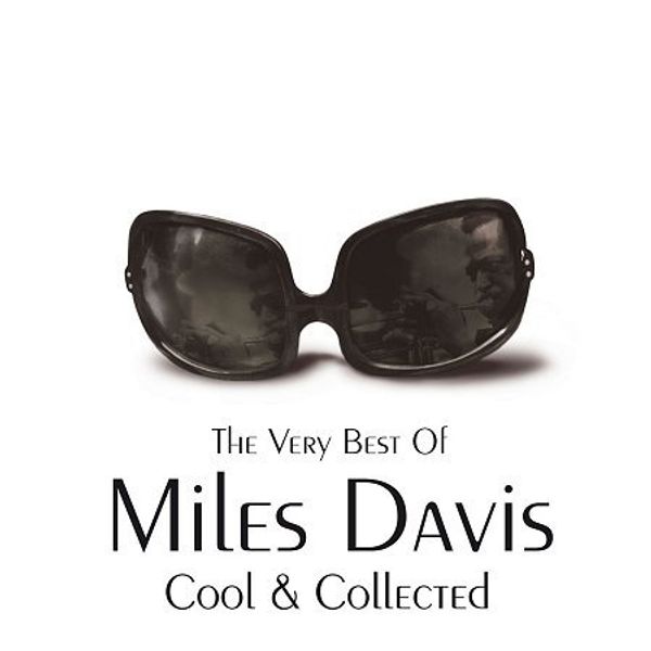 Cool & Collected - MILES DAVIS