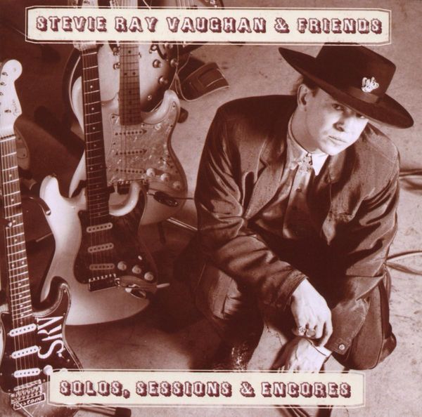 STEVIE RAY VAUGHAN - Solossessions & Encores
