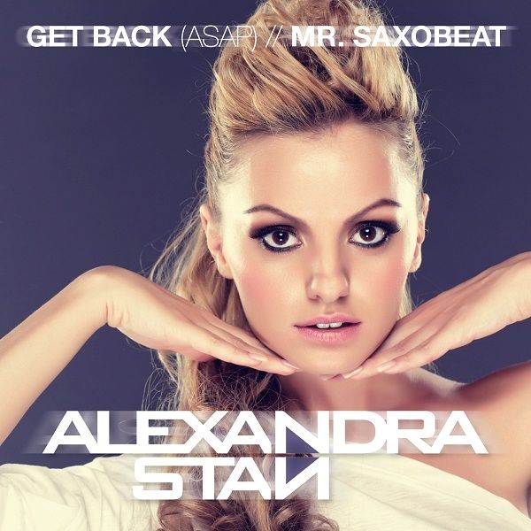Alexandra Stan Get Back (ASAP)/Mr.Saxobeat (MaxiCD) jpc