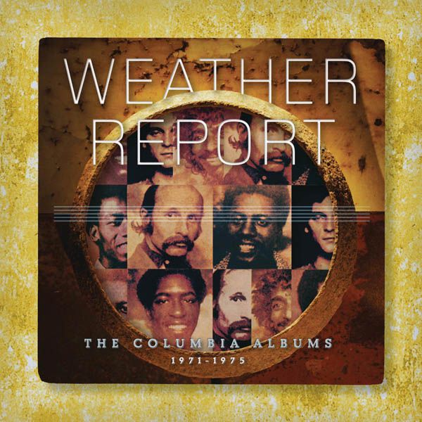 Weather Report Complete Columbia Albums Collection 1971 1975 (7 CDs) jpc