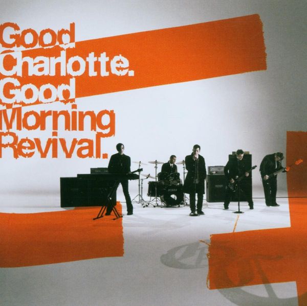 Good Morning Revival - GOOD CHARLOTTE