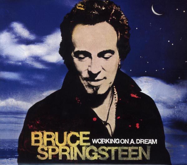 Working On A Dream - BRUCE SPRINGSTEEN