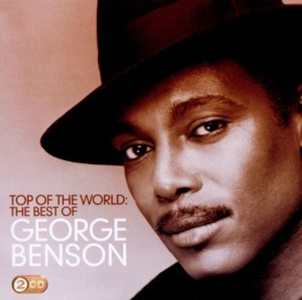 GEORGE BENSON - Top Of The Worldthe Best Of George Ben