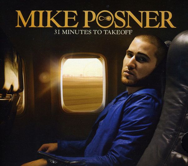MIKE POSNER - 31 Minutes To Takeoff Ee Version