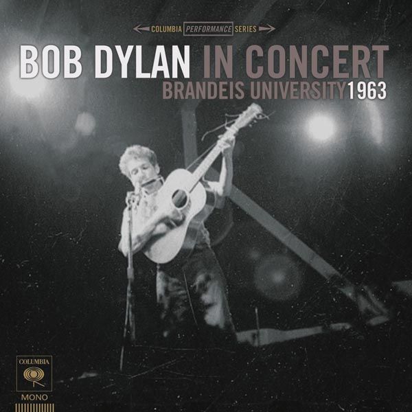 BOB DYLAN - Bob Dylan In Concert Brandeis Universit