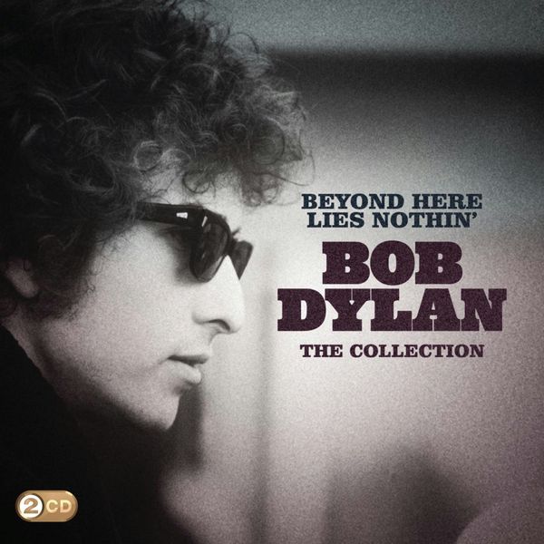 BOB DYLAN - Beyond Here Lies Nothin'