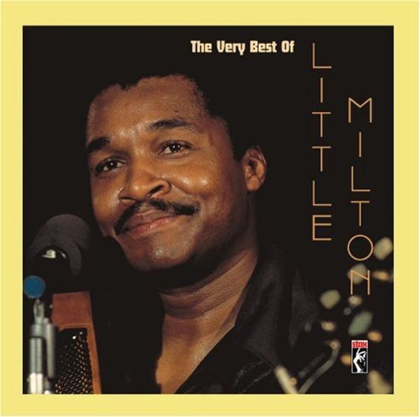 Little Milton (Milton Campbell) The Very Best Of Little Milton (Stax