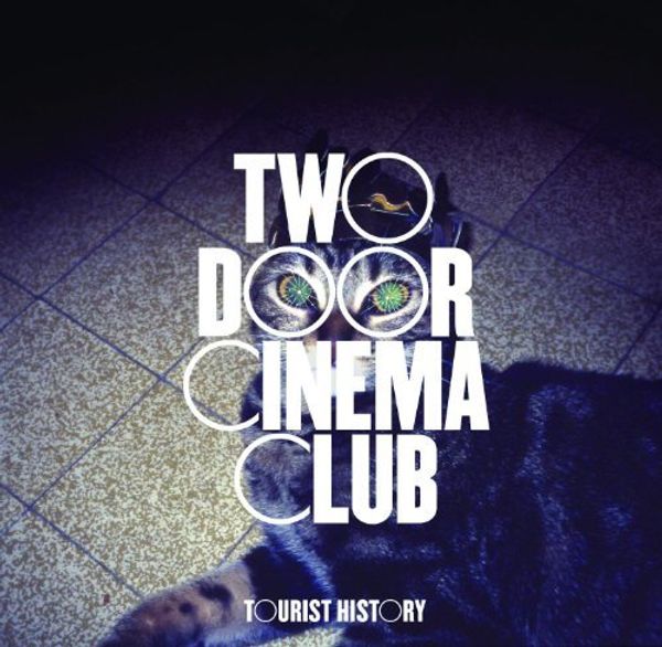 Two Door Cinema Club: Tourist History