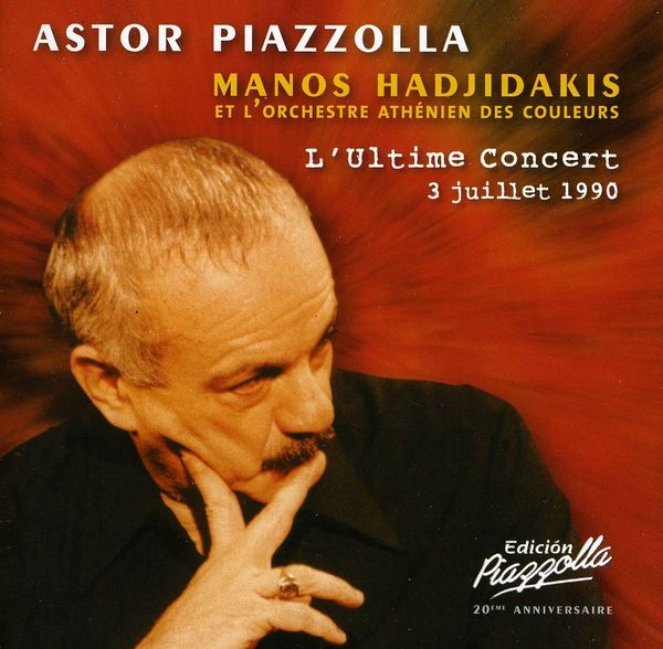 ASTOR PIAZZOLLA MANOS HADJIDAKIS - L'ultime Concert