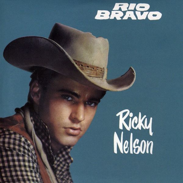 Ricky Nelson: Rio Bravo - O. S....