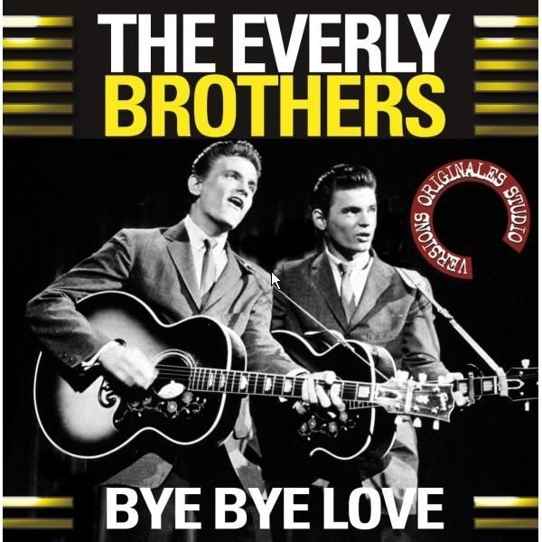 EVERLY BROTHERS BYE BYE LOVE MP3 DOWNLOAD