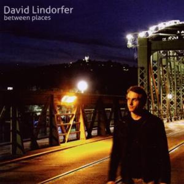 David Lindorfer - Between Places
