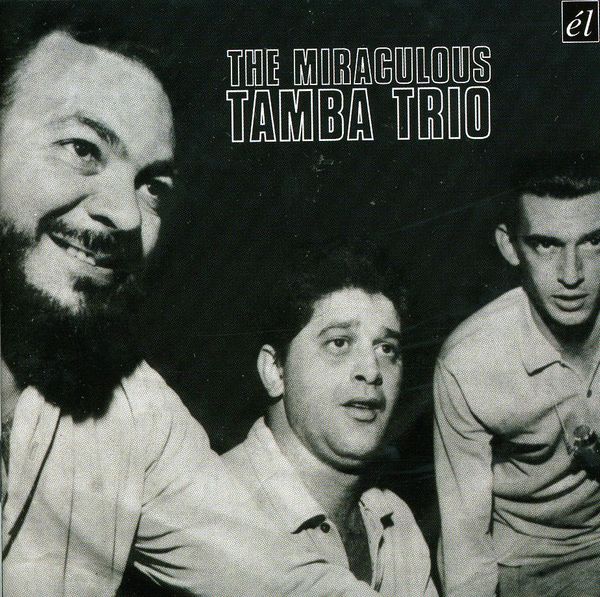 Tamba Trio The Miraculous Tamba Trio (CD) jpc