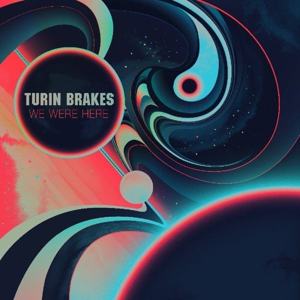 Turin Brakes - We Were Here (2013) Turin Brakes - We Were Here (2013)