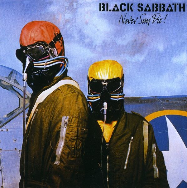 Never Say Die! - BLACK SABBATH