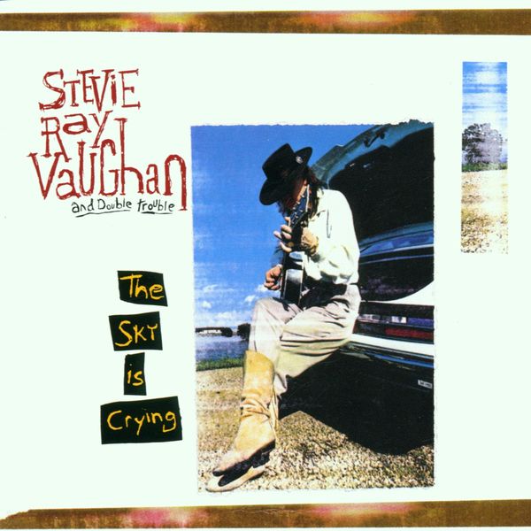 STEVIE RAY VAUGHAN - Sky Is Crying