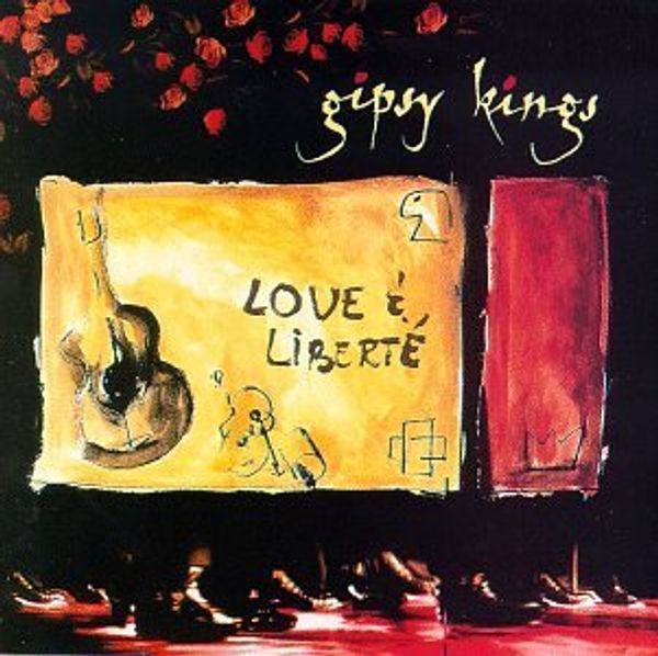 GIPSY KINGS - Love & Liberte