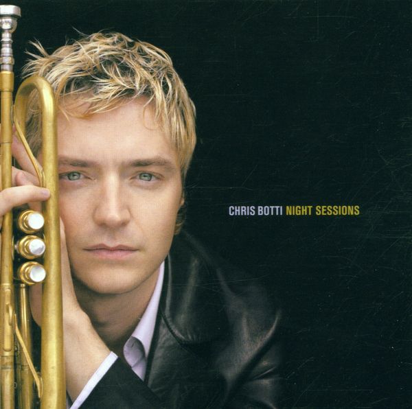 CHRIS BOTTI - Night Sessions