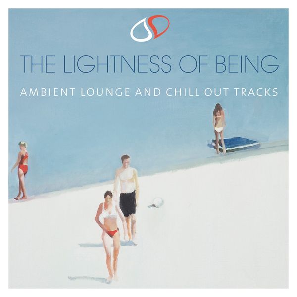 The Lightness Of Being - Ambient Lounge And Chill Out Tracks