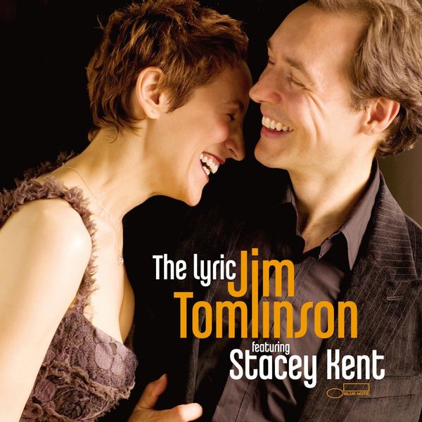 JIM TOMLINSON Featuring STACEY KENT - The Lyric