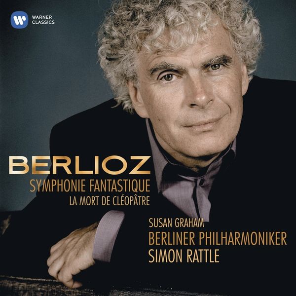 SIR SIMON RATTLE - Berliozsymphonie Fantastiquela Mort De Cleopatre