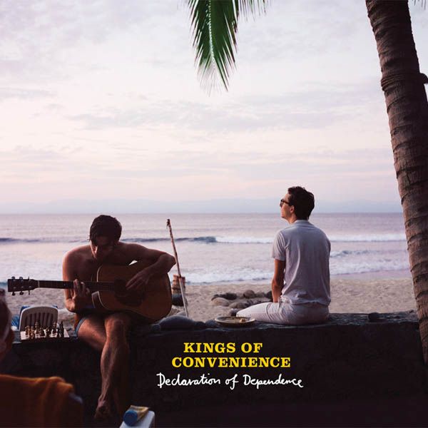 Kings Of Convenience: Declaration Of Dependence