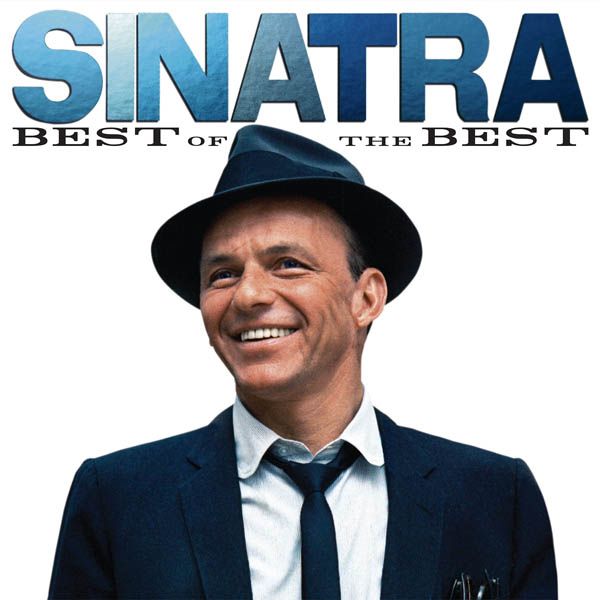 FRANK SINATRA - Best Of The Best