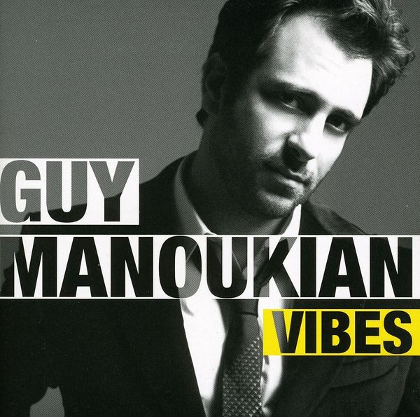 GUY MANOUKIAN - Vibes
