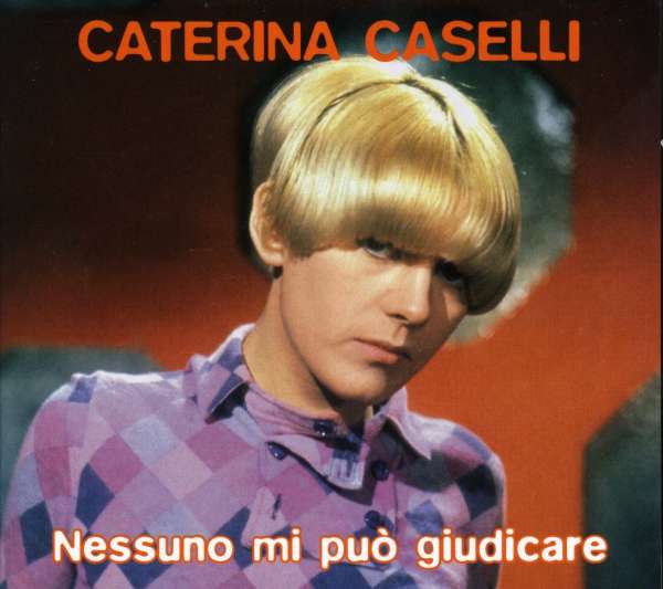 Caterina Caselli Nessuno Mi Puo Giudicare