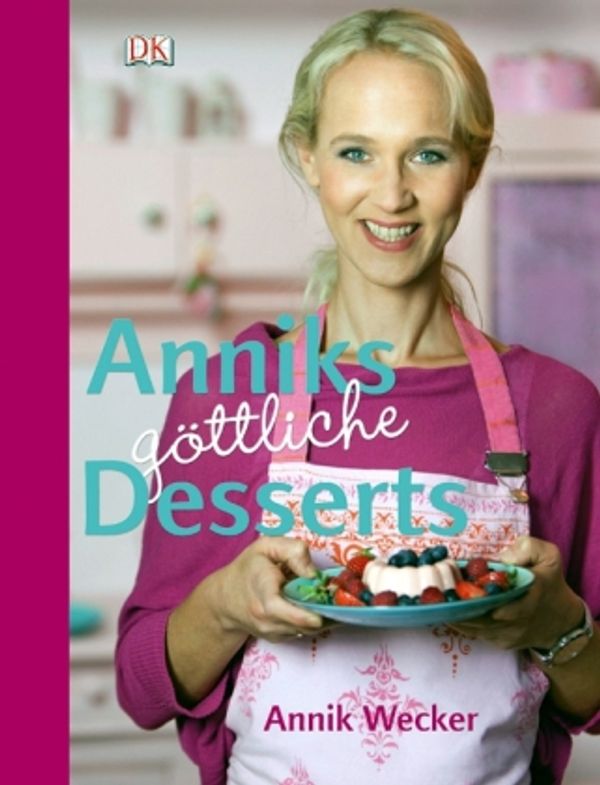 Annik Wecker Anniks göttliche Desserts (Buch) jpc