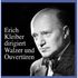 Erich Kleiber dirigiert Walzer & Ouvertüren