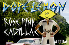 Dope Lemon: Rose Pink Cadillac 