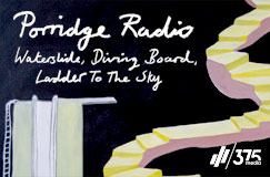 »Porridge Radio: Waterslide, Diving Board, Ladder To The Sky« auf CD. Auch auf Vinyl erhältlich.