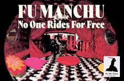 »Fu Manchu: No One Rides For Free (Limited 30th Anniversary Deluxe Edition)« auf LP
