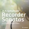 A. H. Schultzen (Andreas Heinrich Schulze) (1981-1706): Blockflötensonaten, CD