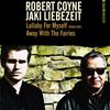 Robert Coyne & Jaki Liebezeit: Lullaby For Myself (Radio)/ Away With The Fairies, Single 7"
