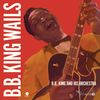 B. B. King: Wails+2 Bonus Tracks (Ltd.Edt 180g Vinyl), LP