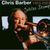 Chris Barber (geb. 1930): Jubilee Stomp 1953 - 2003, CD