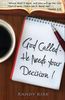 Randy W. Kirk: God Called - He Needs Your Decision, Buch