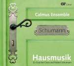 Calmus Ensemble - Hausmusik bei Clara & Robert Schumann