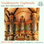 Ulfert Smidt - Norddeutsche Orgelmusik