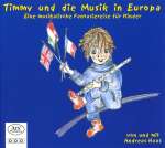 Timmy und die Musik in Europa