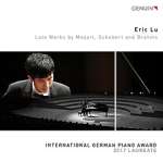 Eric Lu - Late Works by Mozart,Schubert and Brahms