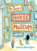 Dr. Seuss's Horse Museum Dr. Seuss's Horse Museum