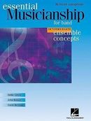 Essential Musicianship for Band - Ensemble Concepts: Intermediate Level - BB Tenor Saxophone Essential Musicianship for Band - Ensemble Concepts: Intermediate Level - BB Tenor Saxophone