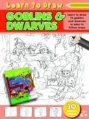 Learn to Draw Goblins and Dwarves Learn to Draw Goblins and Dwarves